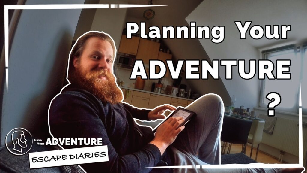Planning your ADVENTURE?