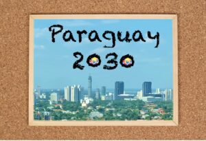 Investment Asuncion Paraguay Fifa 2030